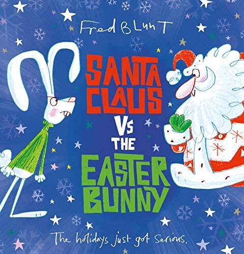 Santa Claus vs The Easter Bunny,Fred Blunt