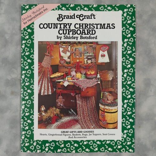 Braid Craft Country Christmas Cupboard Pattern Booklet Shirley Botsford