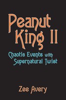 Peanut King Ii Chaotic Events With Supernatural Twist Zee Avery Taschenbuch 2018