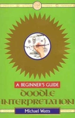 Doodle Interpretation: A Beginner's Guide - Paperback, by Watts Michael - Good