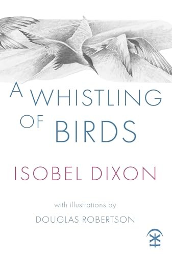 A Whistling of Birds by Isobel Dixon 9781913437725 NEW Free UK Delivery - Image 6