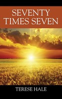 Terese Hale | Seventy Times Seven | Taschenbuch | Englisch (2016)
