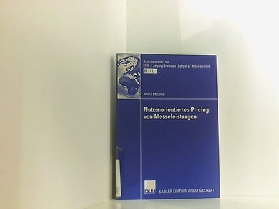 Nutzenorientiertes Pricing von Messeleistungen (Schriftenreihe der H.H.L. - Leip