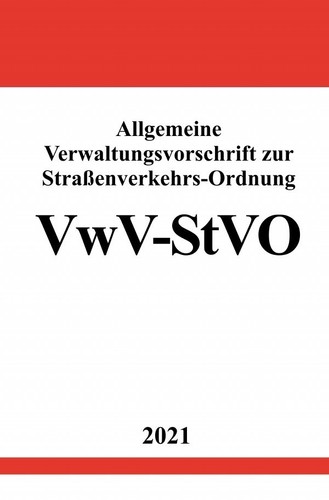 Allgemeine Verwaltungsvorschrift zur Straßenverkehrs-Ordnung (VwV-StVO) | Buch