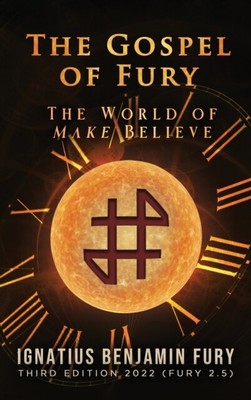 Fury - Gospel of   The World of Make Believe - New hardback or cased  - S9000z