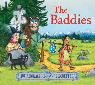 The Baddies | Julia Donaldson, Axel Scheffler | englisch