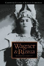 Wagner and Russia (Cambridge Studies in Russian Literature) (New)