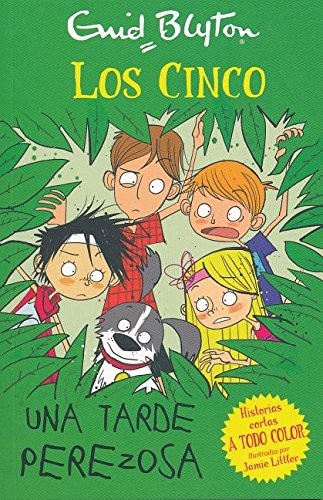 Una Tarde Perezosa- A Lazy Afternoon (Los Cinco) By Enid Blyton