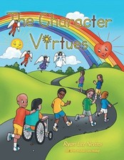 Character Virtues, Paperback by Nevins, Ryan Lee; Bishop, Michael John (EDT),...