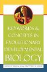Keywords and Concepts in Evolutionary Developmental Biology by Harvard University Press (Paperback, 2006)
