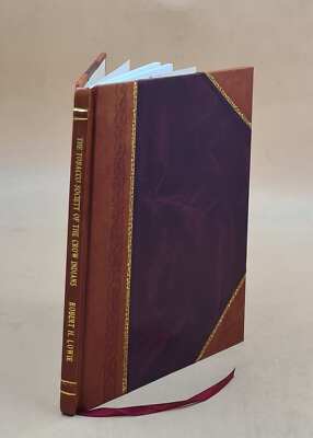 Tobacco Society Of The Crow Indians / Lowie, Robert Harry Volume [Leather  Bound]