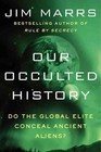 Our Occulted History von Jim Marrs (2015, Taschenbuch)