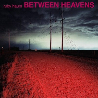 Ruby Haunt - Between Heavens / Vinyl LP