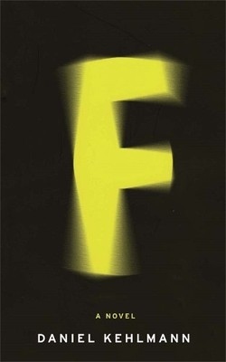 F: A Novel by Kehlmann, Daniel 1848667515 FREE Shipping