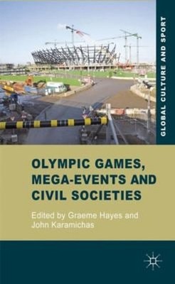 Olympic Games, Mega-Events and Civil Societies : Globalization, E