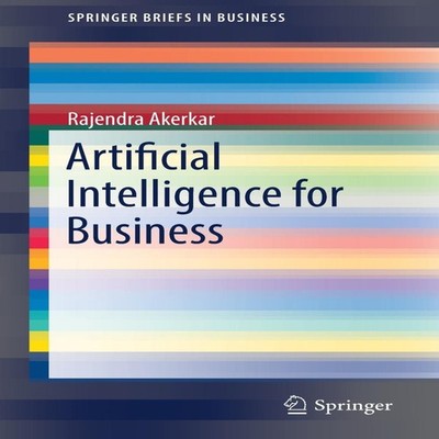 Artificial Intelligence for Business Rajendra Akerkar Paperback S