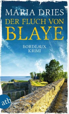 Der Fluch von Blaye / Pauline Castelot ermittelt in Bordeaux Bd.2|Maria Dries