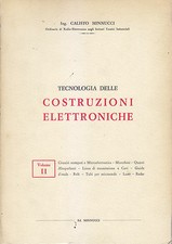 TECNOLOGIA DELLE COSTRUZIONI ELETTRONICHE volume 2 Calisto Minnucci 1966 libro