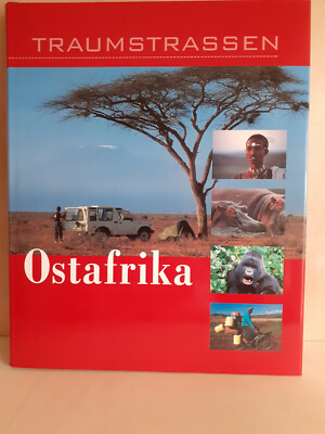 Bildband / Reiseführer Traumstrassen der Welt - Ostafrika - Hartmut Fiebig