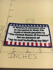 A Veteran is Someone who made a Check Payable to the USA Patch 12/14/24 modern