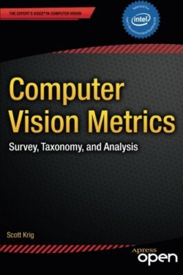 Computer Vision Metrics by Scott Krig
