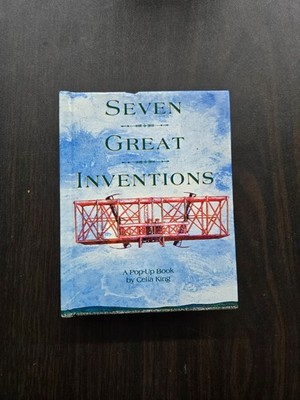 Seven Great Inventions: A Pop-Up Book King, Celia