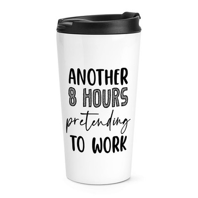 Noch 8 Stunden vorgeben zu arbeiten Reisebecher Tasse lustig sarkastisch Lehrer Büro