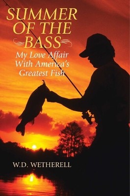 W. D. Wetherell Summer of the Bass (Hardback)