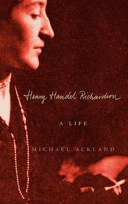 Henry Handel Richardson A Life Ackland Hardback Cambridge University Press