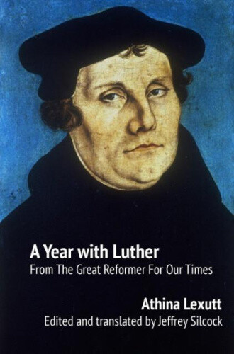 Thumbnail - A Year With Luther: Readings From The Great Reformer For Our Times