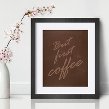 Coffee Inspirational Wall Art Print Motivational Quote Poster Decor Gift her