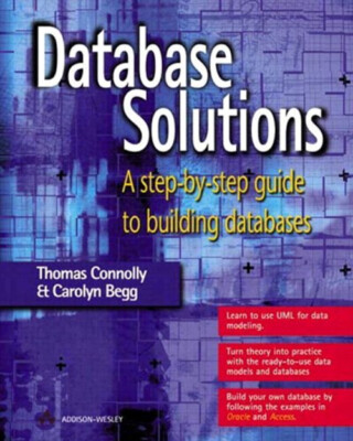 Database Lösungen: A Step-By-Step Guide To Building Databases C