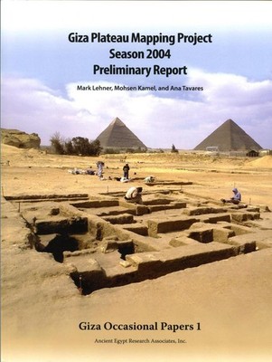 Giza Plateau Mapping Project Season 2004 Preliminary Report by Mohsen Kamel (Eng