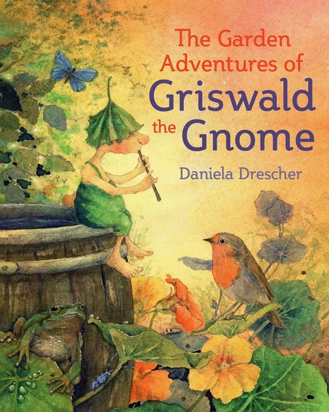 The Garden Adventures Of Griswald The Gnome | Daniela Drescher | Buch | Gebunden-image