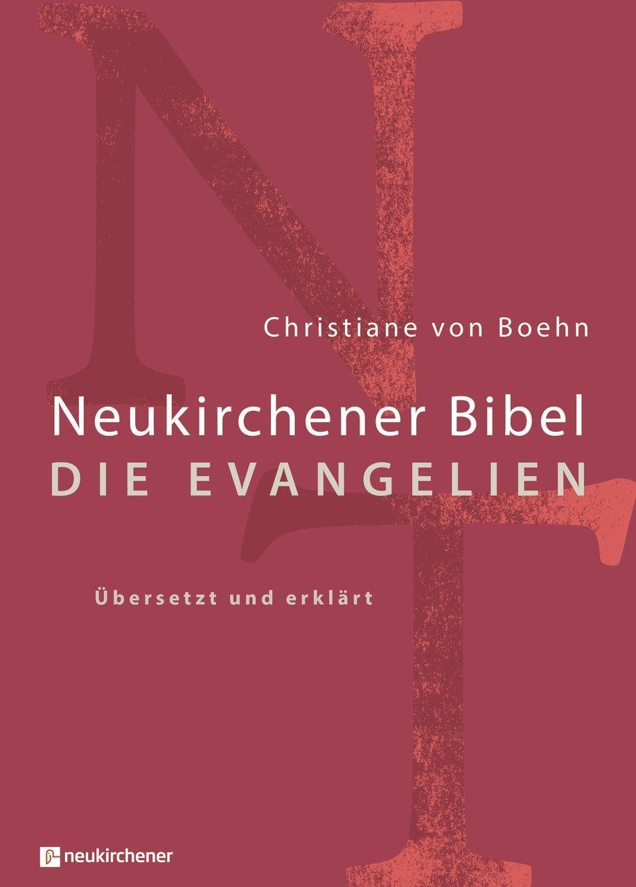 Neukirchener Bibel - Die Evangelien Christiane Boehn