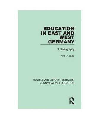 Education in East and West Germany: A Bibliography: A Bibliography, Val D. 