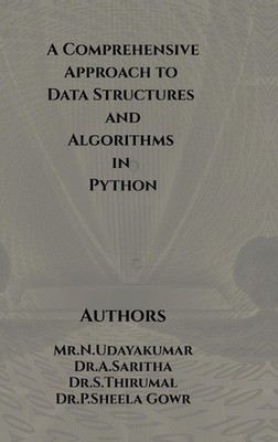 A Comprehensive Approach to Data Structures and Algorithms in Python by Mr N. Ud