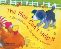 Hen Can't Help It: A First Look At The Life Cycle Of A Chicken 9781404806535 Hen Can't Help It: A First Look At The Life Cycle Of A Chicken 9781404806535