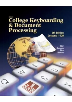 College Keyboarding & Document Processing, Ninth Ed. Lessons 1-120