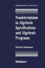Nondeterminism in Algebraic Specifications and Algebraic Programs by Hussmann (Paperback / softback, 2012)