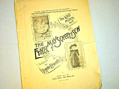 THE ETHEL MAY SCHOTTISCHE by Eugene Ellsworth 1893 Legg Bros Latest Musical Hit
