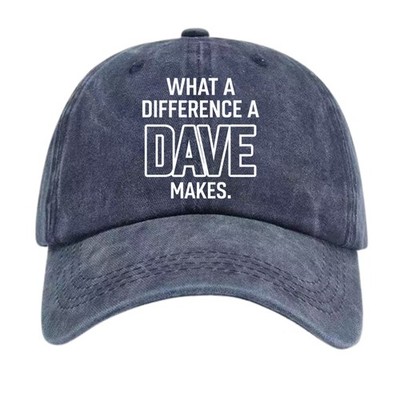 What a Difference a Dave Makes Baseball Cap, Washed Adjustable Classic Dad Hat