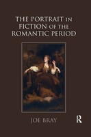 The Portrait In Fiction Of The Romantic Period Joe Bray Taschenbuch Englisch
