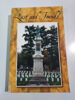 Lost and Found: Letters From The Civil War   John D. Weaver