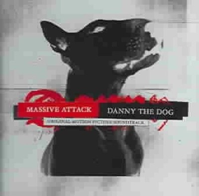 Danny the Dog [Original Motion Picture Soundtrack] by Massive Attack
