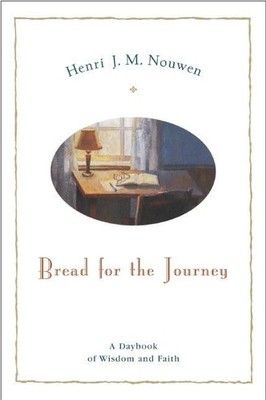 Bread for the Journey: A Daybook of Wisdom and Faith - hardcover Nouwen, Hen...