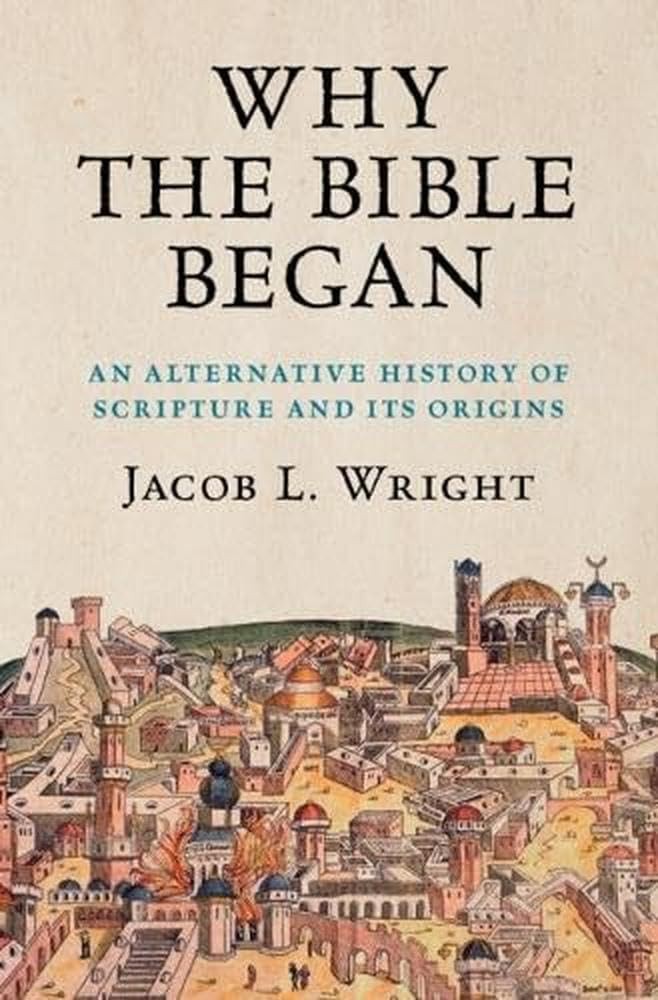Why the Bible Began by Jacob L. Wright - - Image 2