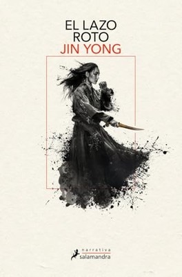 El lazo roto (Leyendas de los h�roes C�ndor 2) - Spanish Language  NEW Jin Yong