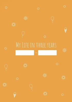 Anja Junghans | My Life in Three Years - Ein Tagebuch | Taschenbuch | Deutsch