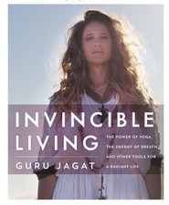 Invincible Living: The Power of Yoga, The Energy of Breath,